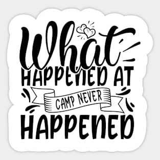 What happened at camp never Happened Sticker